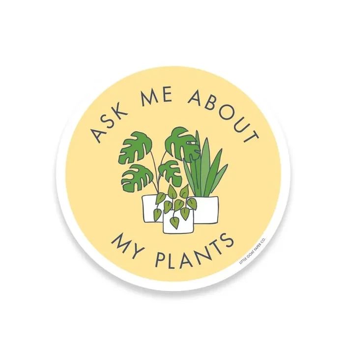 Ask Me About My Plants Vinyl Sticker