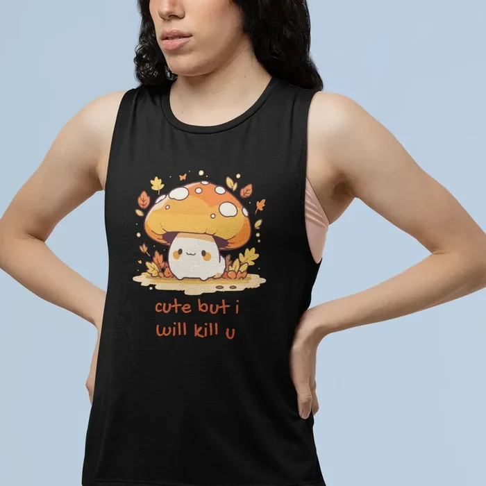 Cute But I Will Kill U Mushroom Women‘s Flowy Scoop Muscle Tank
