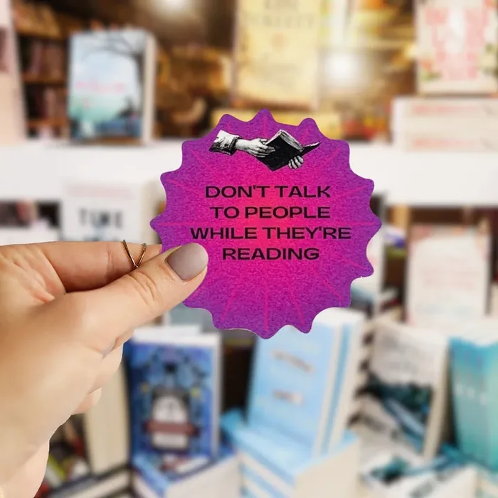 Don‘t Talk To People While They‘re Reading Vinyl Sticker Bibliophile Decal