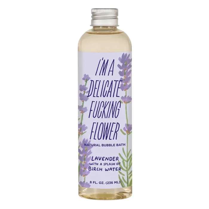 I‘m A Delicate Fucking Flower Natural Bubble Bath Lavender With A Splash Of Birch Water BlueQ at GetBullish