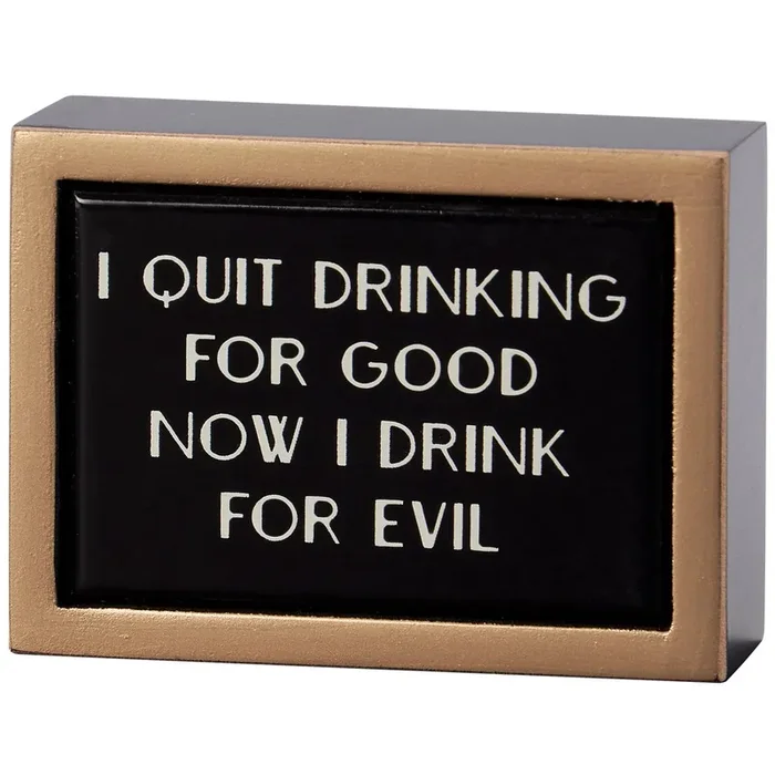 I Quit Drinking For Good Mini Box Sign Wooden Bar Sign Decor 4″ x 3″