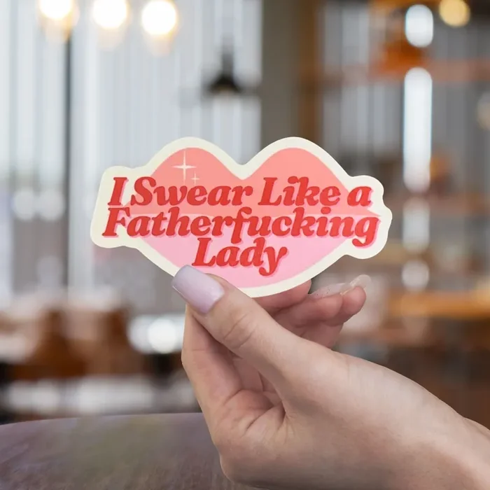 I Swear Like A Fatherfucking Lady Die Cut Feminist Vinyl Sticker