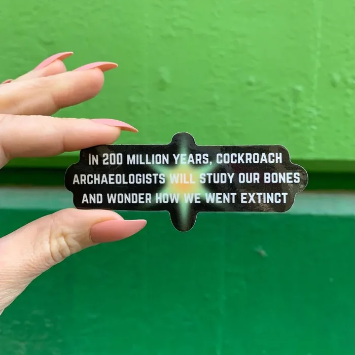 In 200 Million Years Cockroach Archaeologists Will Study Sticker Vinyl Die Cut Decal