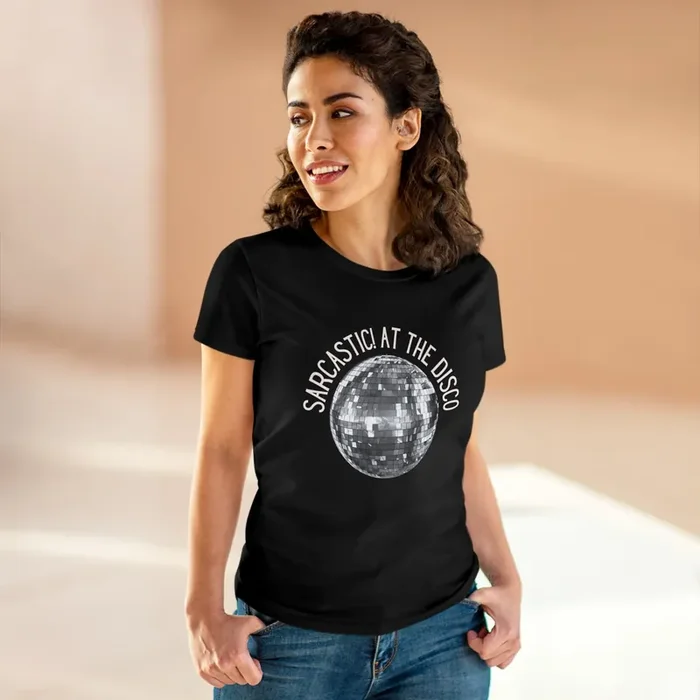 Sarcastic! at the Disco Women‘s Midweight Cotton Tee