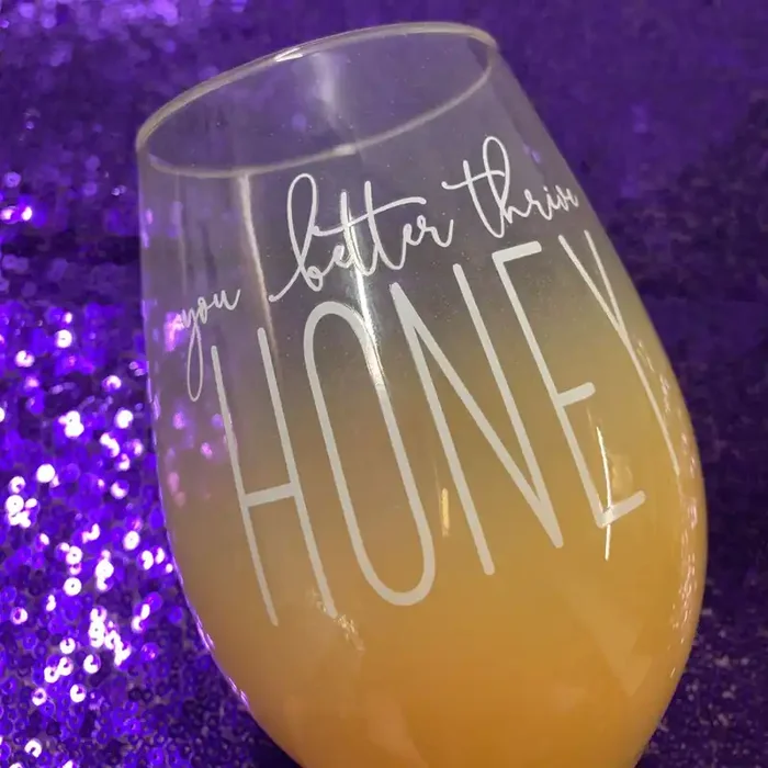 You Better Thrive Honey Wine Glass in Yellow Ombre Stemless Wine Glass 20oz